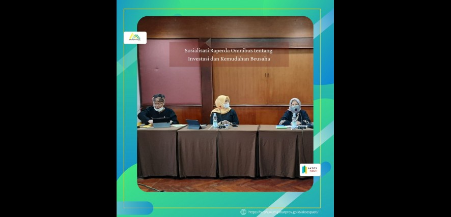 Publikasi Kegiatan Sosialisasi Raperda Omnibus tentang Investasi dan Kemudahan Berusaha
